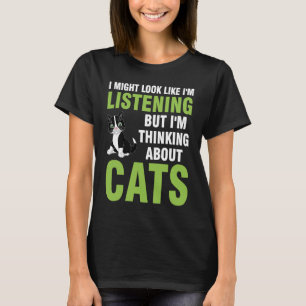 Jag kanske lyssnar, men mitt huvud är katt t shirt