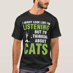Jag kanske lyssnar, men mitt huvud är katt t shirt
