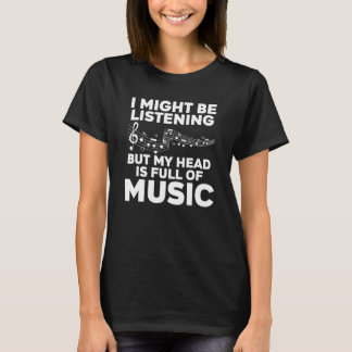 Jag kanske lyssnar på musiken musik noter som lyss t shirt