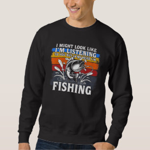 Jag kanske ser ut som att lyssna på dig, men i min lång ärmad tröja