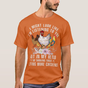 Jag kanske ser ut som att lyssna på dig... t shirt