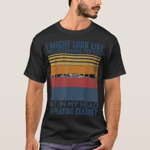 Jag kanske ser ut som att lyssna på dig... t shirt