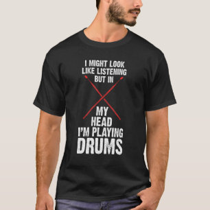 Jag kanske ser ut som att lyssna på huvudet jag sp t shirt