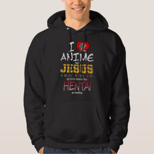 Jag Kärlek Anime, men Jesus kommer alltid först T- Hoodie