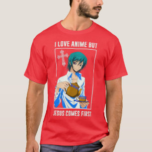 Jag Kärlek Anime, men Jesus kommer först till det T Shirt
