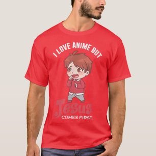 Jag Kärlek Anime, men Jesus kommer först till det  T Shirt