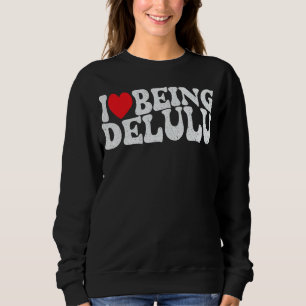 Jag Kärlek är Delulu Funny Delusional Crew Vuxen m T Shirt