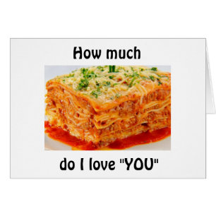 JAG KÄRLEK ÄR MYCKET MER ÄN LASAGNA HÄLSNINGSKORT