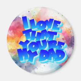 Jag kärlek att du är min pappa magnet