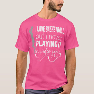 Jag Kärlek Basketball, men jag spelar aldrig upp d T Shirt