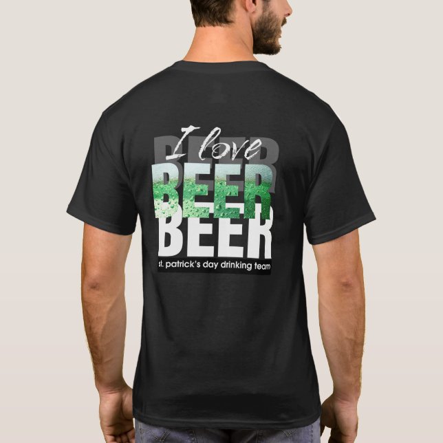 Jag Kärlek Beer. St. Patrick's Day Drinking Team T Shirt (Baksida)