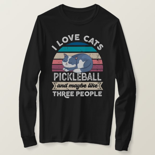Jag kärlek Cats Pickleball och som tre människor T Shirt (Design framsida)