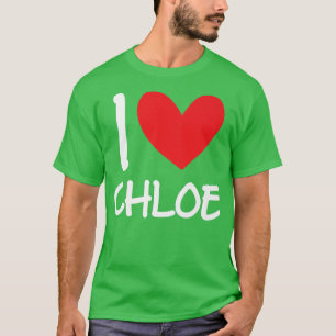Jag Kärlek Chloe Namn Personlig Girl Woman Bff Fri T Shirt