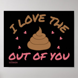 JAG KÄRLEK DEN POOP SOM DU BLIR I valentines day Poster