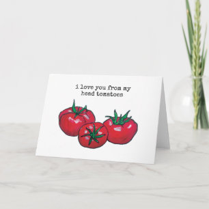 Jag Kärlek dig från mitt huvud, Tomater Pun Card Kort