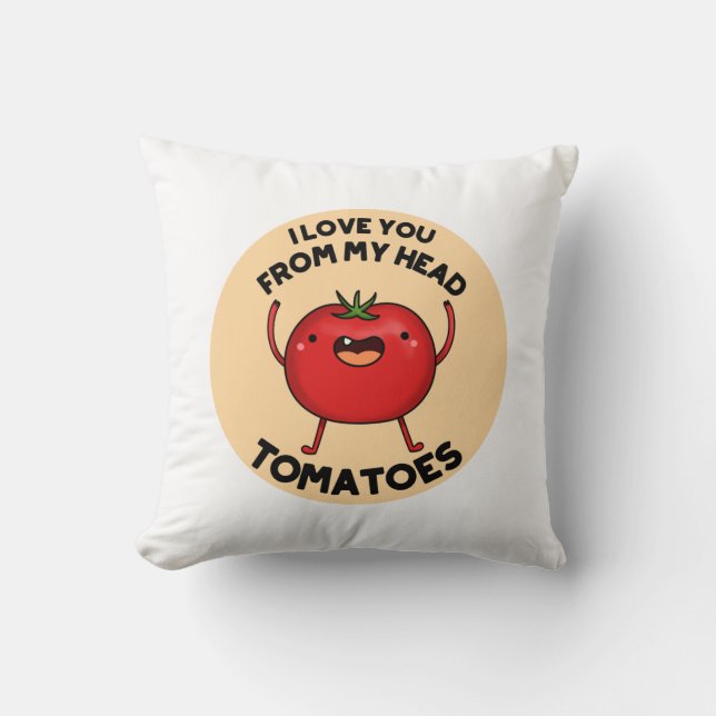 Jag Kärlek dig från mitt huvud Tomatos Funny Tomat Kudde (Framsida)