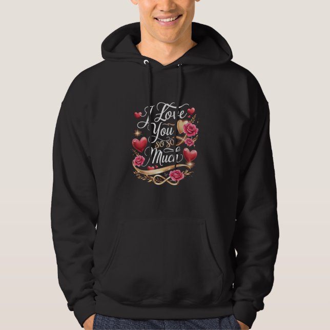 Jag Kärlek dig så mycket Hoodie (Framsida)