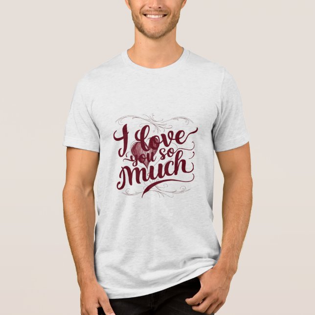 "Jag Kärlek dig så mycket" T Shirt (Framsida)