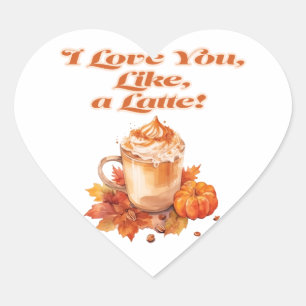 "Jag Kärlek dig, som en latte!" Hjärtformat Klistermärke