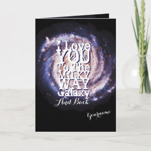 Jag Kärlek dig till det mjölkaktiga sättet Galaxy Kort