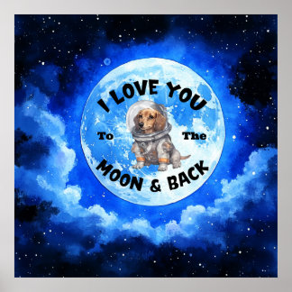 Jag Kärlek dig till Måne & Back Dachshund Poster