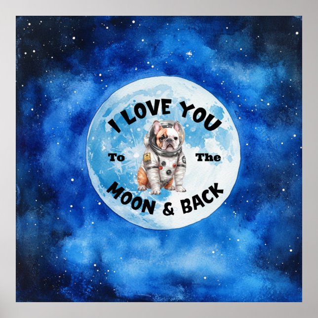Jag Kärlek dig till Måne & Back Fransk Bulldog Poster (Framsidan)