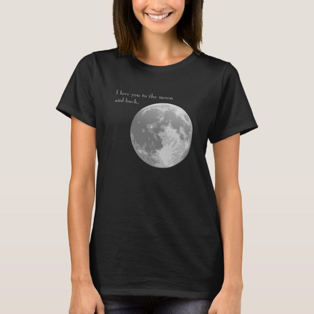 Jag kärlek dig till måne och tillbaka. t-shirt (Framsida)