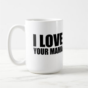 Jag kärlek din mamma kaffemugg