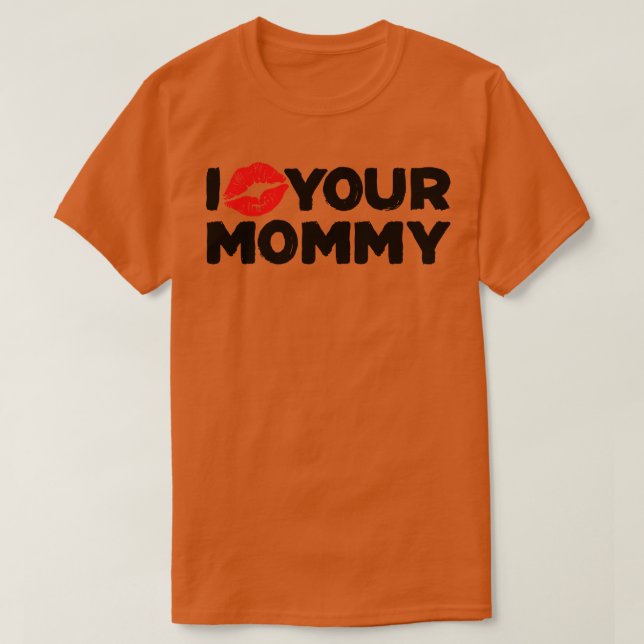 Jag kärlek din mamma t shirt (Design framsida)