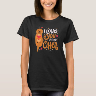 Jag Kärlek du gillar inget bättre på Alla hjärtans T Shirt