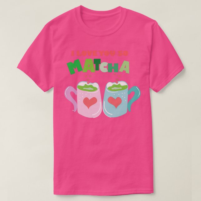 JAG KÄRLEK DU SÅ MATCHA 4 T SHIRT (Design framsida)