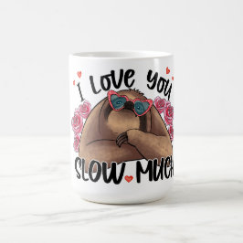 Jag Kärlek, du saktar ner mycket Sloth Valentine M Kaffemugg