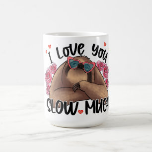Jag Kärlek, du saktar ner mycket Sloth Valentine M Kaffemugg