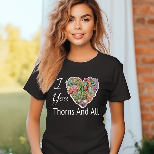 Jag Kärlek du Thorns och alla kvinnors T Shirt (Skapare uppladdad)