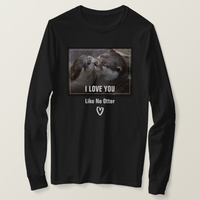 Jag Kärlek du vill inte ha något annat cute-foto Tee Shirt (Design framsida)