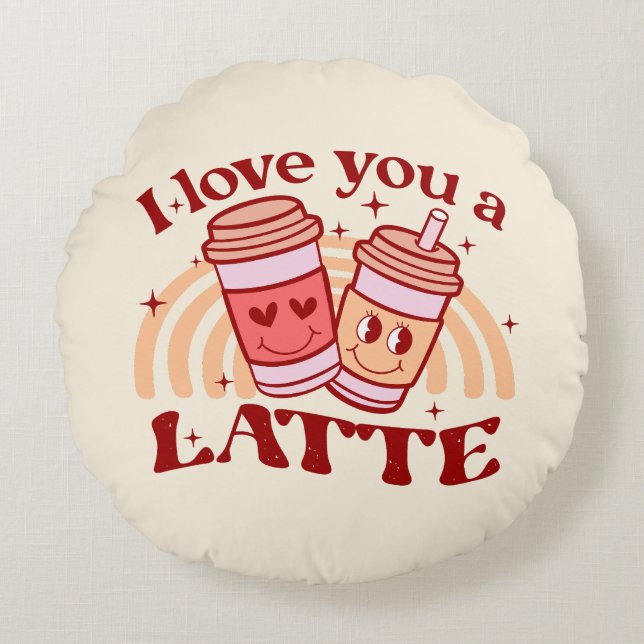 Jag Kärlek er en latte | Cute Coffee Kopp Pun Rund Kudde (Framsidan)