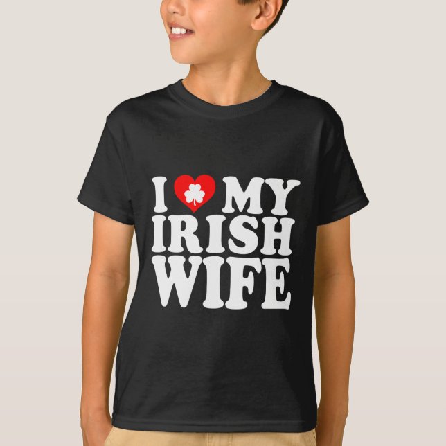 Jag Kärlek Heart min irländska fru St patricks day T Shirt (Framsida)
