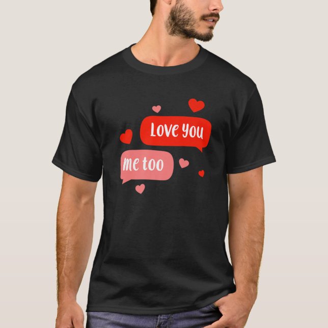 Jag Kärlek, jag är också Cute Valentines day Match T Shirt (Framsida)