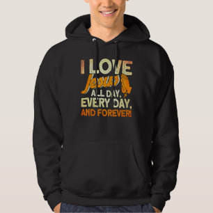 Jag Kärlek Jesus hela dagen varje dag och för Bibe Hoodie