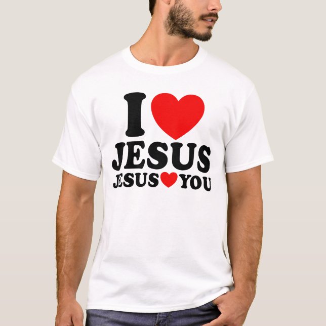 Jag Kärlek Jesus Jesus Kärlek You Christian Faith  T Shirt (Framsida)