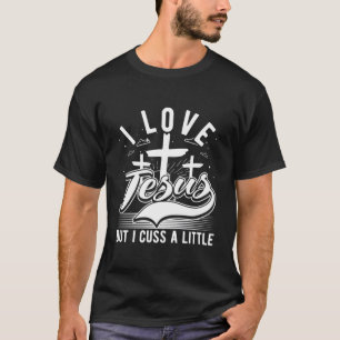 Jag Kärlek Jesus, men jag älskar lite Gud och Kris T Shirt