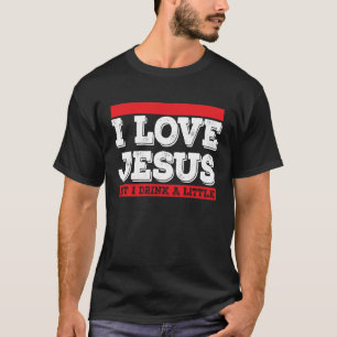 Jag kärlek Jesus, men jag dricker lite enkelt T Shirt