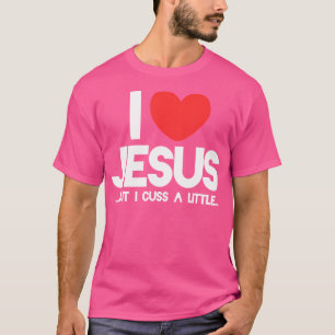 Jag Kärlek Jesus, men jag tycker att det är lite r T Shirt