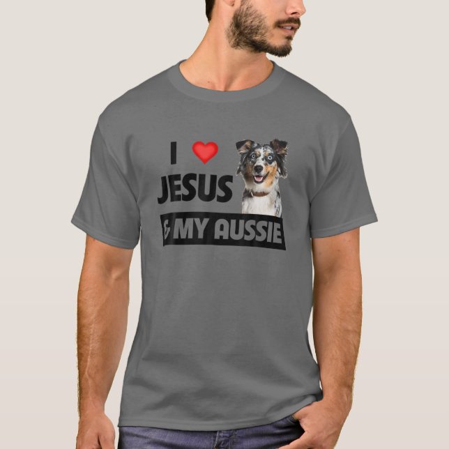 Jag Kärlek Jesus och min aussie Australian shepher T Shirt (Framsida)
