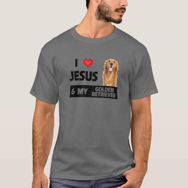 Jag Kärlek Jesus och min gyllene kvarhållare Hund  T Shirt (Framsida)