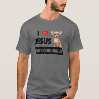 Jag Kärlek Jesus och min kristna Chihuahua Hund Pa T Shirt