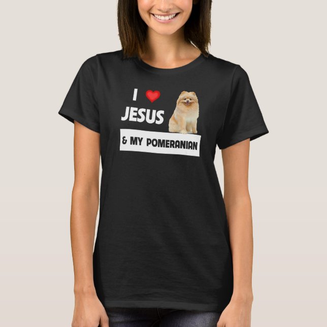 Jag Kärlek Jesus och min pommern Mamma och Pappa C T Shirt (Framsida)