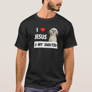 Jag Kärlek Jesus och min Shih Tzu Mamma Pappa Chri T Shirt