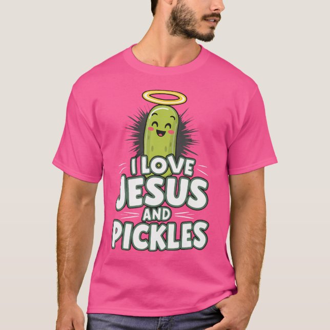Jag Kärlek Jesus och Pickles T Shirt (Framsida)