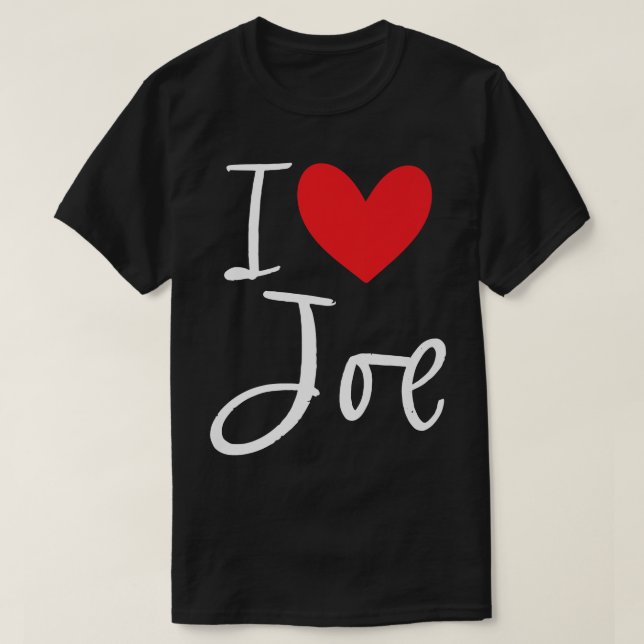 Jag Kärlek Joe Namn Personlig Boy Man BFF Friend H T Shirt (Design framsida)